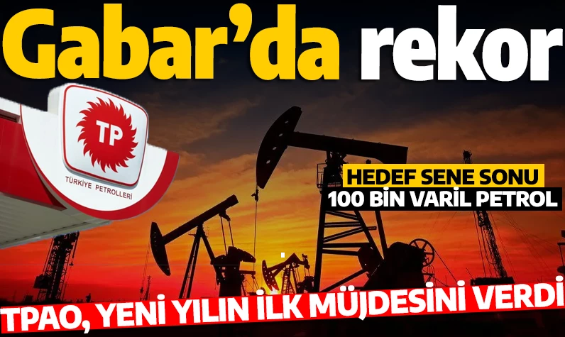 Gabar'dan güzel haber: Günlük petrol üretimi 35 bin varilin üzerine  çıktı