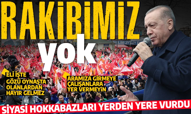 Cumhurbaşkanı Erdoğan'dan siyasi hokkabazlara tepki: Kendilerine bile hayrı yok