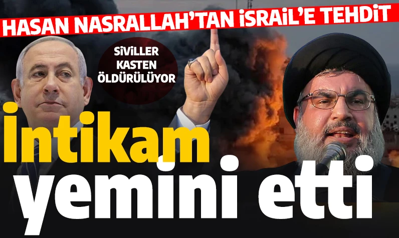 Hizbullah lideri Nasrallah'tan İsrail'e tehdit: 'Sivillerin intikamını kanla alacağız'