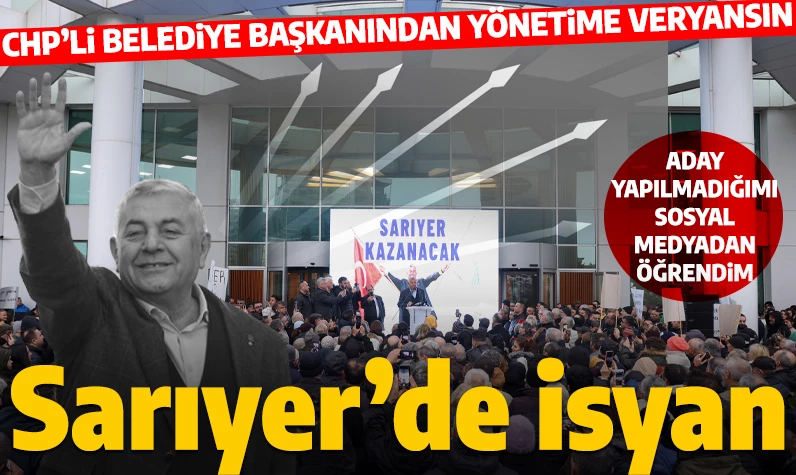 Sarıyer Belediye Başkanı Şükrü Genç CHP yönetimine isyan etti: 'Aday yapılmadığımı sosyal medyadan öğrendim'
