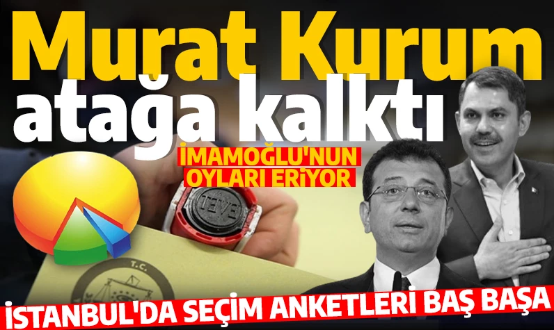 İstanbul'da son seçim anketleri kafa kafaya! İmamoğlu'nun oyları eriyor: Kurum atağa kalktı