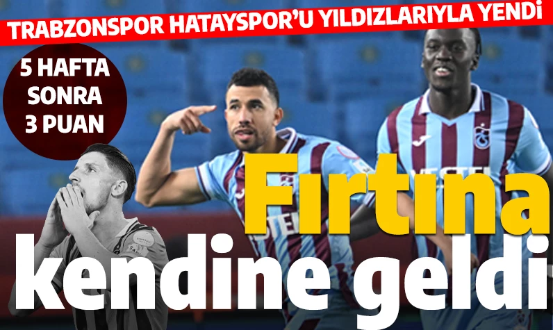 Son dakika... Trabzonspor Hatayspor'dan rövanşı aldı: TS-Hatay maçının geniş özeti