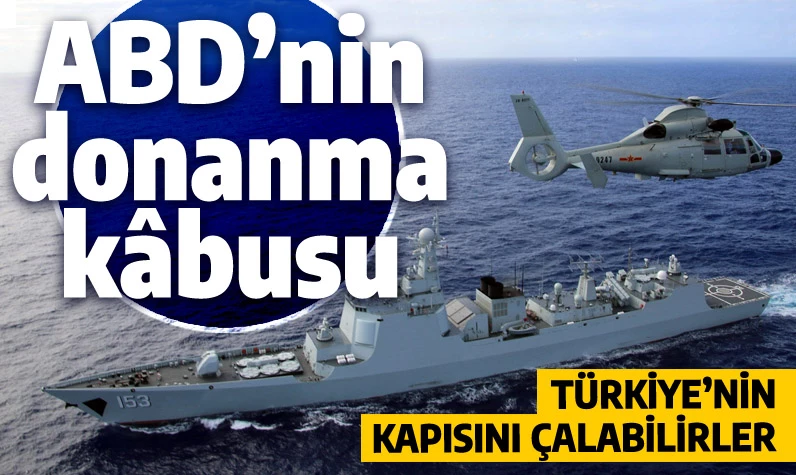 Türkiye Amerika'ya savaş gemisi satabilir: Çin'e karşı tablo çok kritik