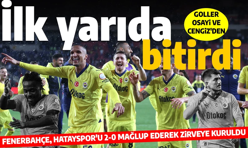Son dakika... Fenerbahçe, Mersin'den lider döndü: Hatay-FB maçının geniş özeti