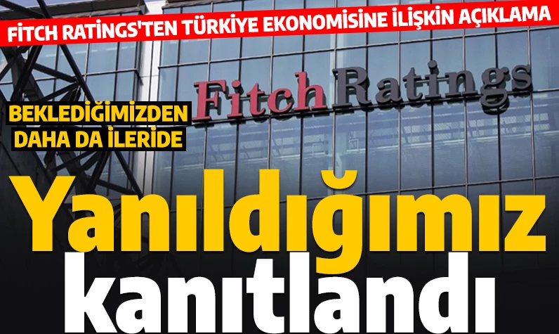 Fitch'ten Türkiye açıklaması: Enflasyonun düşürülmesiyle tutarlı sıkılaşmanın sürmesini bekliyoruz