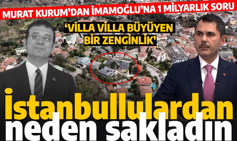 Murat Kurum'dan Ekrem İmamoğlu'na zor soru: 1 buçuk milyarlık malı İstanbullulardan niye sakladın?