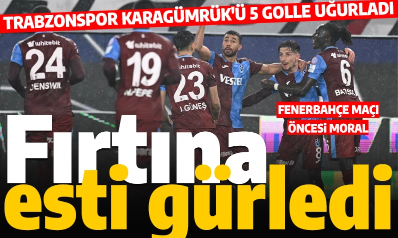 Son dakika... Trabzonspor'a Fenerbahçe maçı öncesi moral: Karagümrük'e 5 gol! TS-Karagümrük maçının geniş özeti