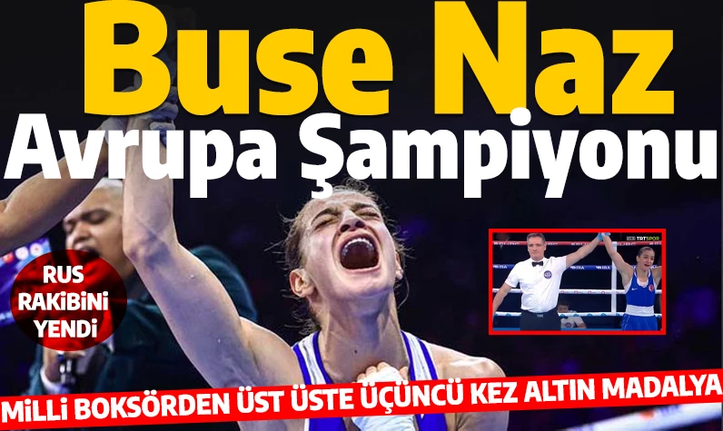 Son dakika... Buse Naz Çakıroğlu üst üste üçüncü kez Avrupa Şampiyonu