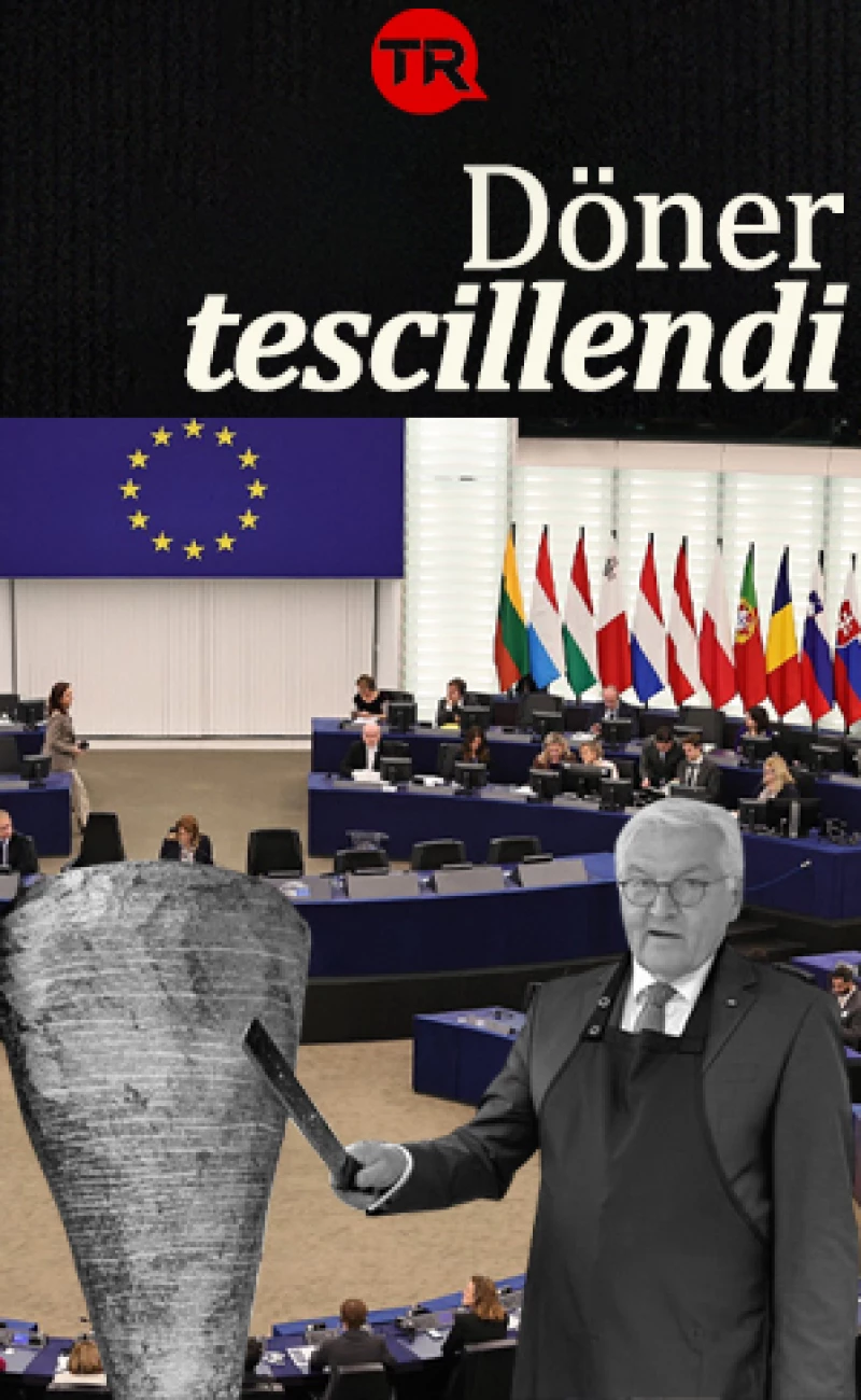 Döneri Almanya Cumhurbaşkanı Steinmeier'in elinden kurtardık: Avrupa Parlamentosu 'döner Türkiye'nin' dedi