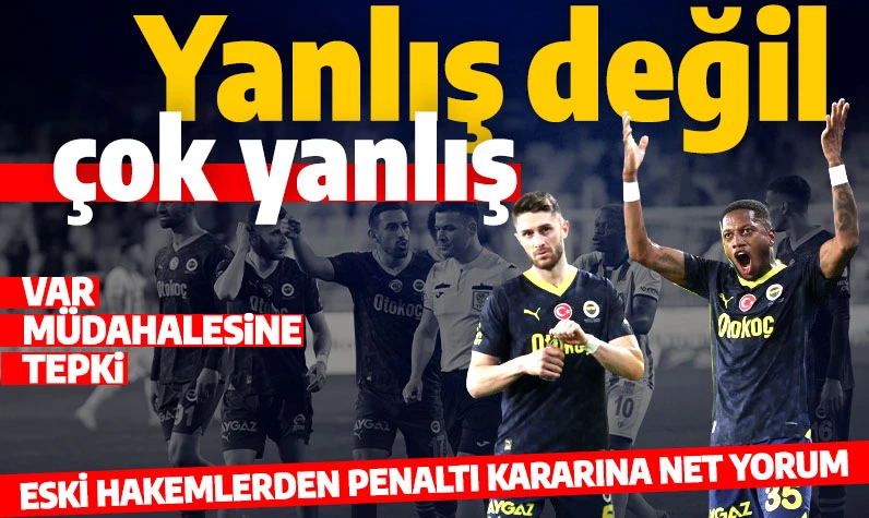 Eski hakemlerden Fenerbahçe -Sivasspor maçı penaltı yorumu: Yanlış VAR müdahalesi!