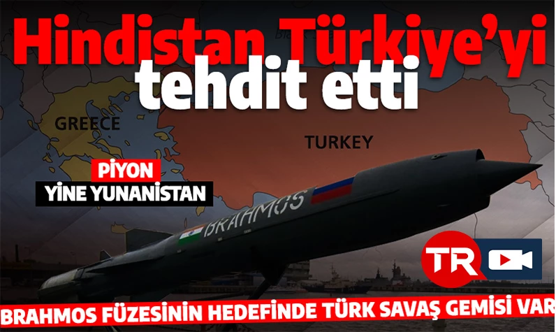 Hindistan Türkiye'yi tehdit etti: BrahMos füzesinin hedefinde Türk savaş gemisi var