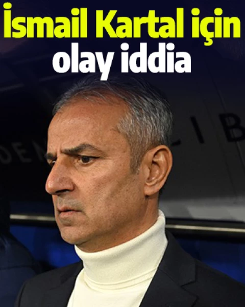 Ünlü yorumcudan İsmail Kartal için olay iddia: Fenerbahçe'de kalacağını düşünmüyorum