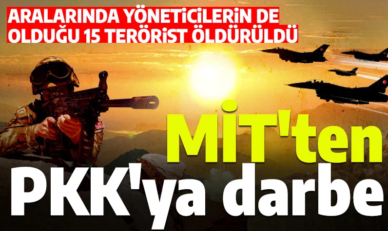 Son dakika: MİT'ten Hakurk'ta terör operasyonu! 15 terörist imha edildi