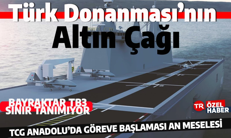Bayraktar TB3 SİHA sınırları altüst etti: TCG Anadolu'da göreve başlaması an meselesi