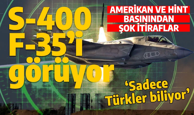 Şok itiraflar: S-400, F-35'i görebiliyor! Gerçek uzaklığı sadece Türkler biliyor