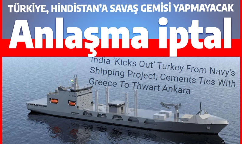 Türkiye'den Hindistan'a 5 savaş gemisi iptal! Yollarına yalnız devam edecekler