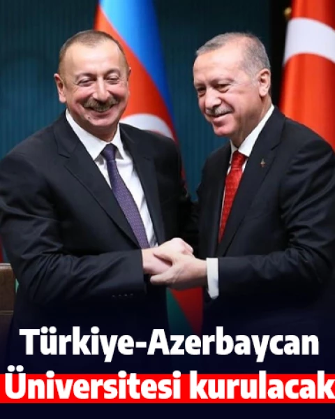 Aliyev Mutabakat Zaptı'nı onayladı! Türkiye-Azerbaycan Üniversitesi kurulacak