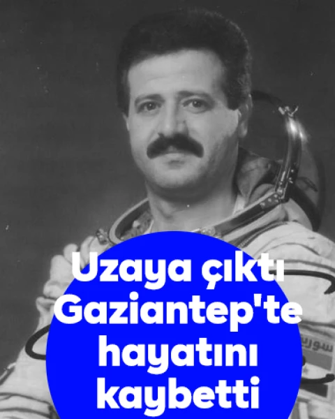 Uzaya çıktı Esad rejiminden kaçarak Türkiye'ye sığındı! İlk Suriyeli astronot Muhammed Faris Gaziantep'te hayatını kaybetti!