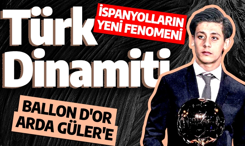 Ballon d'Or Arda Güler'e! İspanyolların yeni fenomeni oldu: Türk Dinamiti