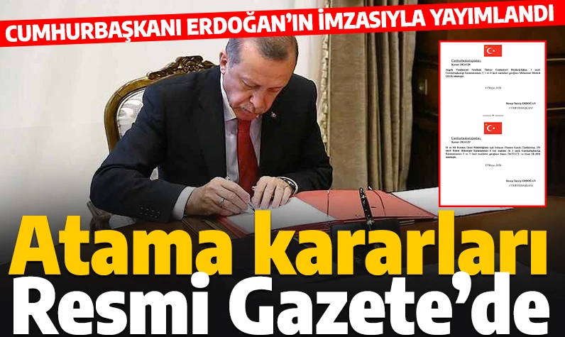 Erdoğan'ın imzasıyla yayımlandı: Atama ve görevden alma kararları Resmi Gazete'de