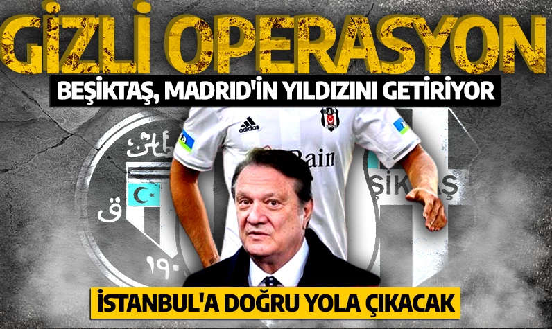 Gizli operasyon: Beşiktaş, Madrid'in yıldızını getiriyor! İstanbul'a doğru yola çıkacak