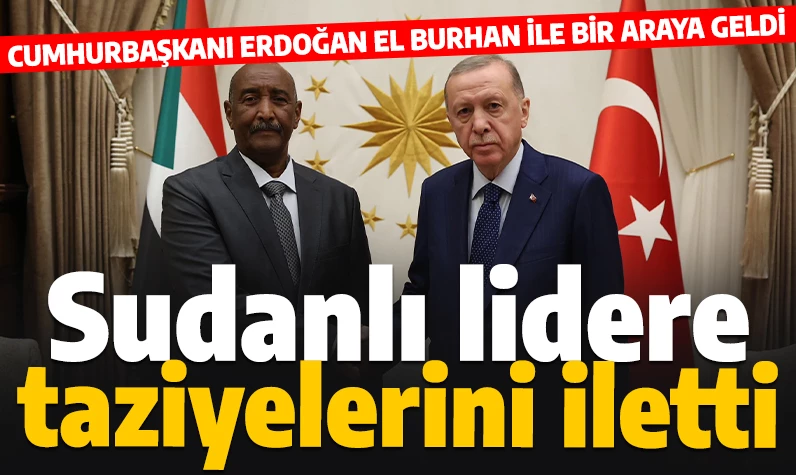 Beştepe'de kritik görüşme: Erdoğan, Sudan Egemenlik Konseyi Başkanı ile bir araya geldi