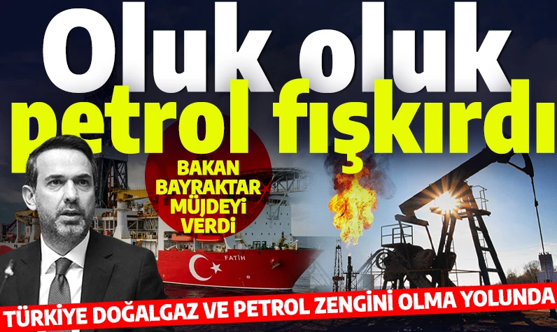 Türkiye doğalgaz ve petrol zengini olmaya adım adım ilerliyor: O bölgemizden de oluk oluk petrol fışkırdı!