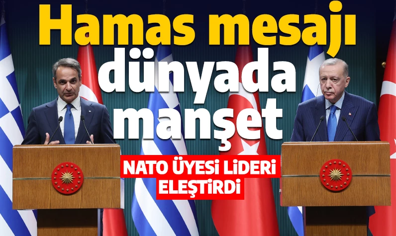 Cumhurbaşkanı Erdoğan'ın Hamas sözleri dünyada manşet: NATO üyesi lideri eleştirdi