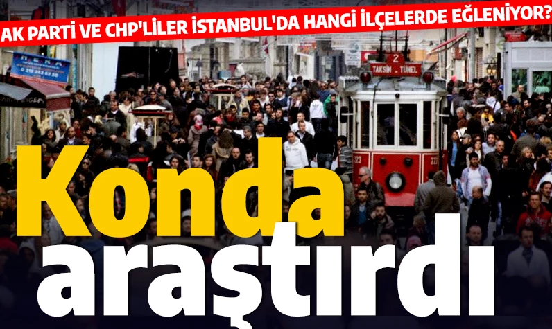 KONDA İstanbul'un demografik yapısını inceledi! Kentte beyaz yakalılar arttı ev kadınları azaldı!