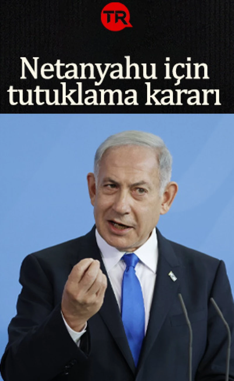 Son dakika: UCM'den Netanyahu hakkında tutuklama kararı