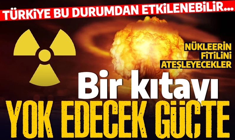 Bir kıtayı yerle bir edecek bombanın fitilini ateşleyecekler: Türkiye bu durumdan etkilenebilir