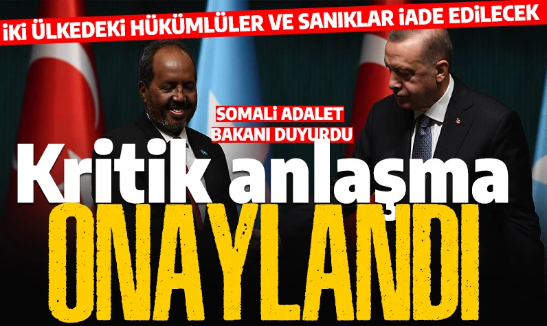 Somali'de Türkiye gelişmesi: O anlaşma onaylandı