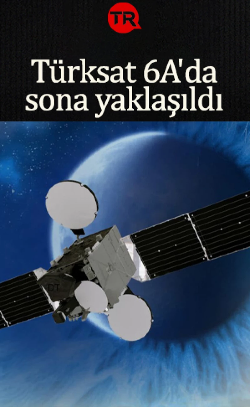 Türksat 6A'da sona yaklaşıldı: Uzaya gidiş tarihi belli oldu