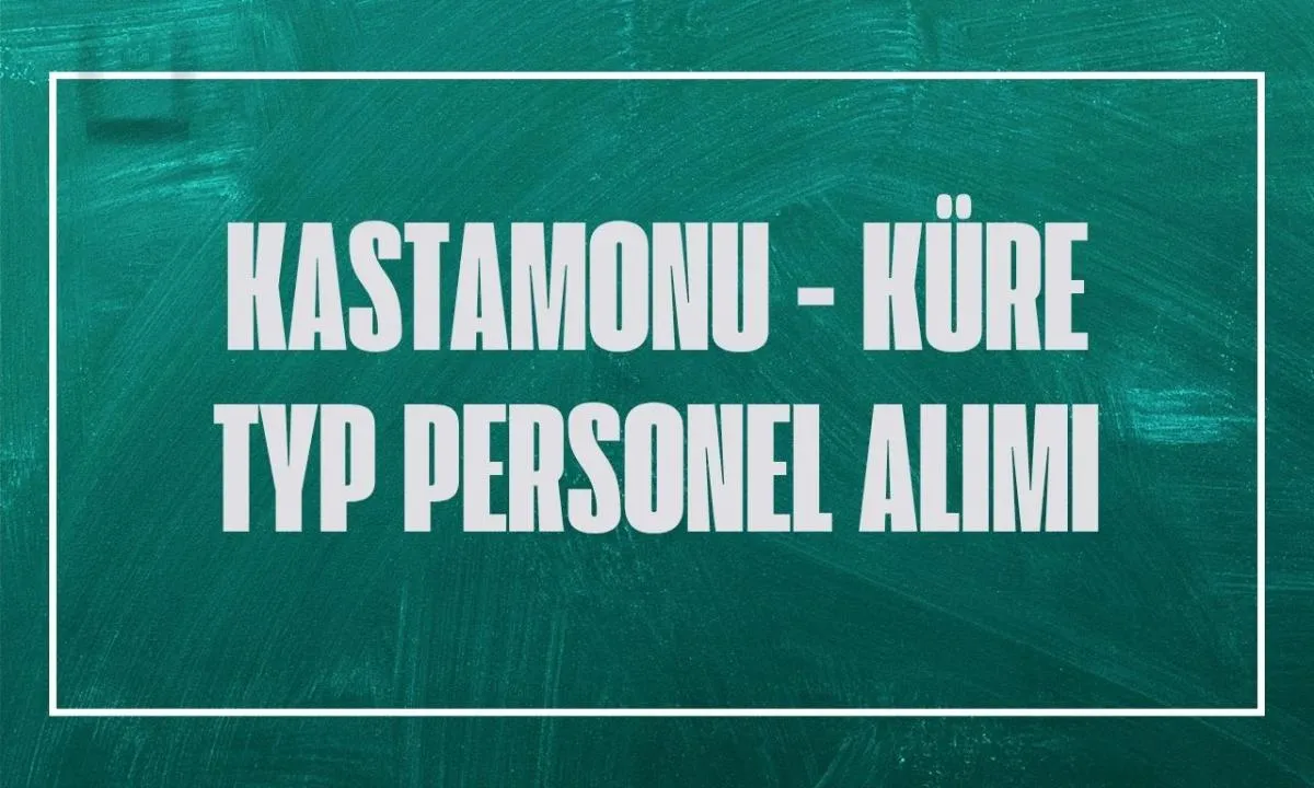 Kastamonu Küre TYP kura sonuçları isim listesi