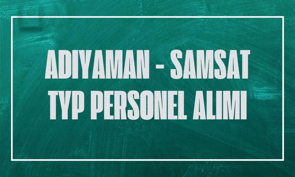 İŞKUR Adıyaman Samsat TYP Kura Sonuçları İsim Listesi