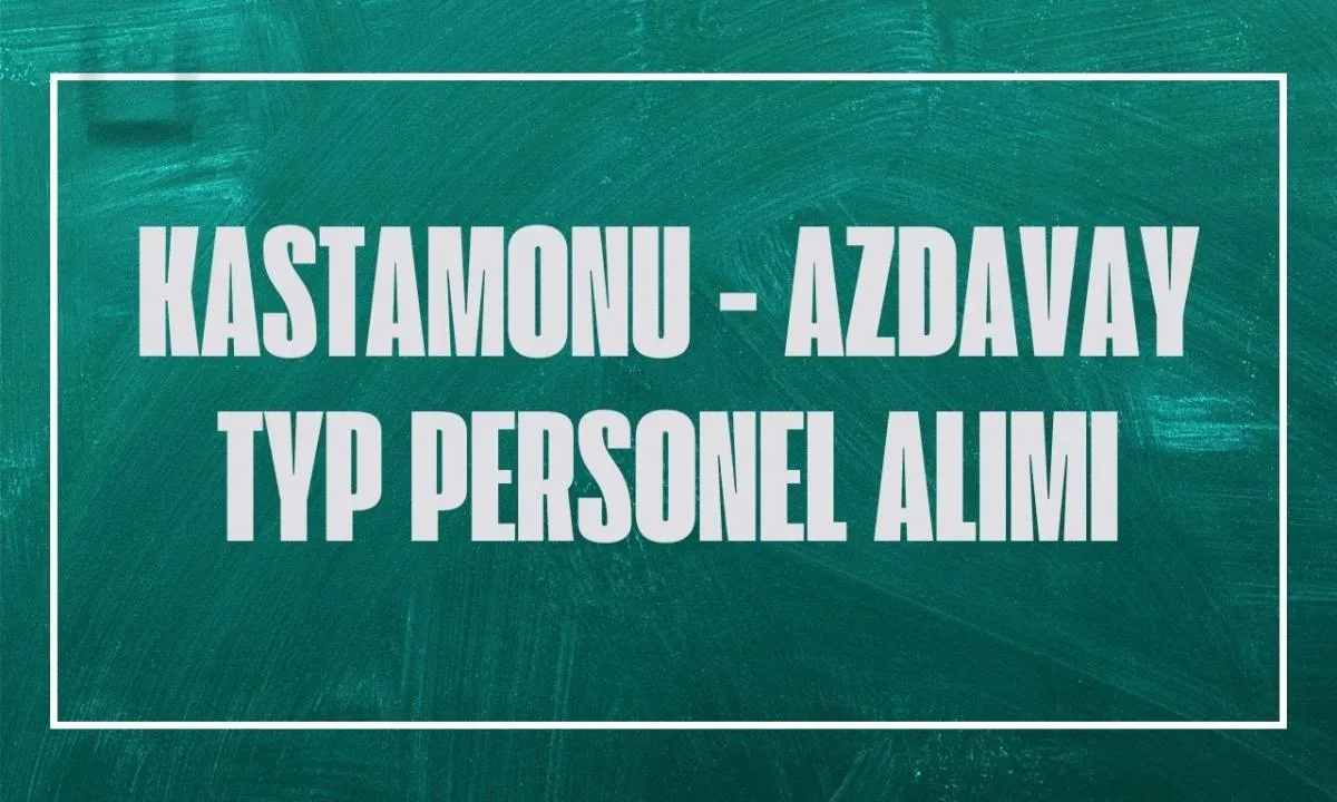 Kastamonu Azdavay TYP kura sonuçları isim listesi