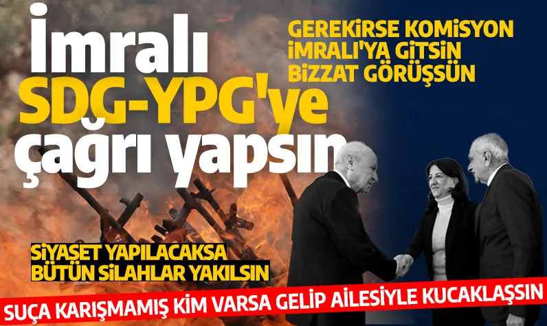 Bahçeli'den 'Terörsüz Türkiye' çıkışı: İmralı, SDG-YPG'ye çağrı yapsın