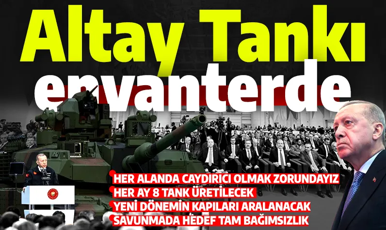 'Yeni Altay' tankı TSK envanterine girdi! Cumhurbaşkanı Erdoğan: Yeni dönemin kapısı aralanacak