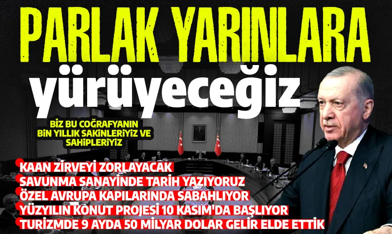 Son dakika: Cumhurbaşkanı Erdoğan: Parlak yarınlara yürüyeceğiz