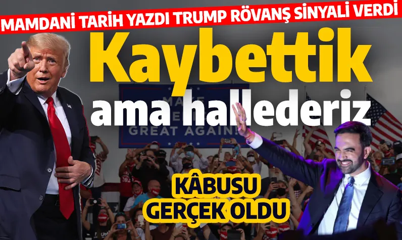 Trump'ın Mamdani'ye öfkesi daha da arttı! “New York’ta hâkimiyeti kaybettik ama hallederiz”