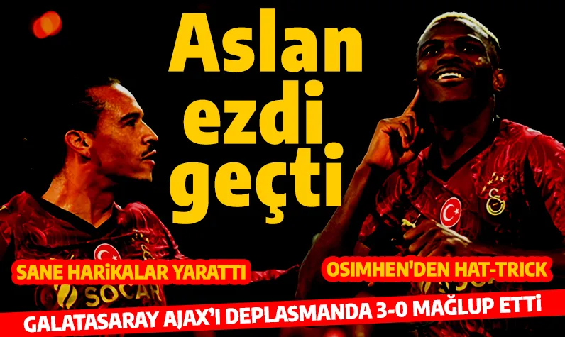 Galatasaray'dan tarihi zafer: Ajax 0-3 Galatasaray