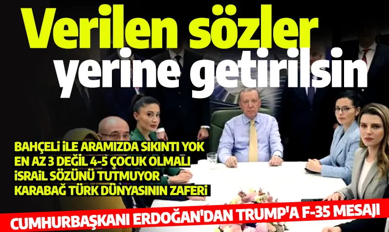 Cumhurbaşkanı Erdoğan'dan F-35 açıklaması: Temenni ediyorum ki verilen sözler yerine getirilsin