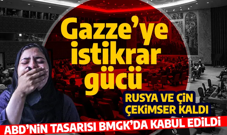 Son dakika... BMGK, ABD'nin Gazze tasarısını kabul etti