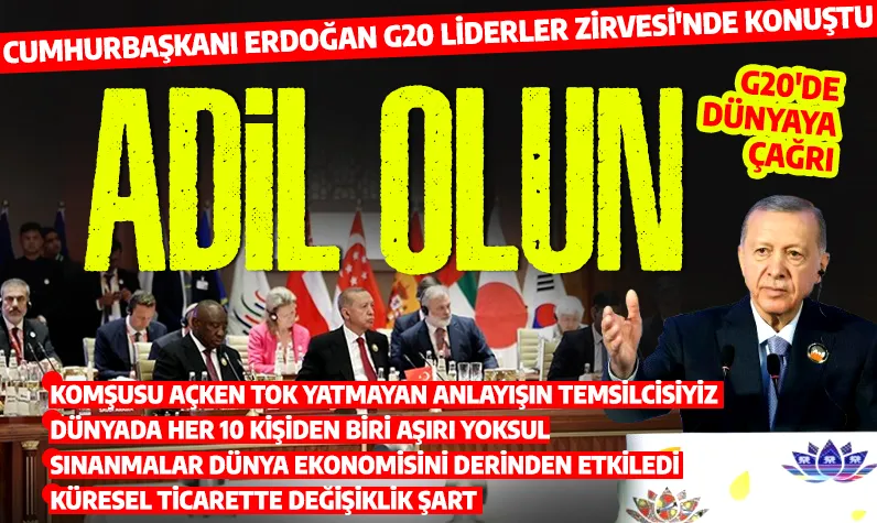 Cumhurbaşkanı Erdoğan G20 Zirvesi'nde konuştu: Komşusu açken tok yatmayan anlayışın temsilcisiyiz!