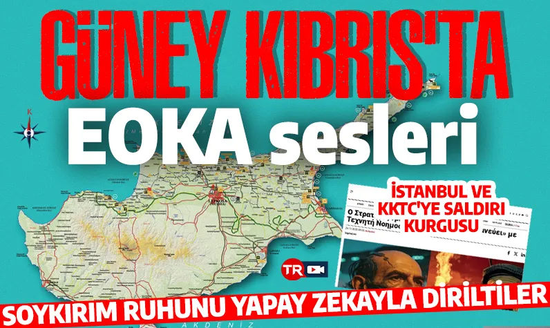 Güney Kıbrıs'ta EOKA sesleri: Soykırım ruhunu yapay zekayla diriltiler! İstanbul ve KKTC'ye saldırı kurguladılar!