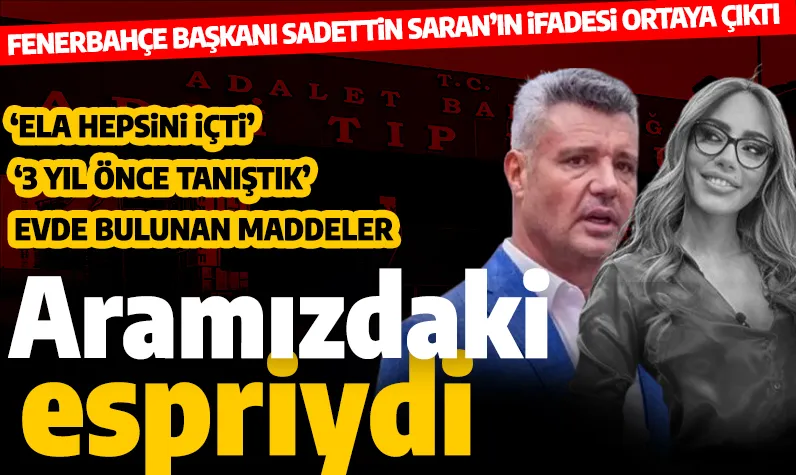 Sadettin Saran'ın ifadesi ortaya çıktı: Ela Rümeysa Cebeci ile yaptığı mesajlaşmayı kabul etti