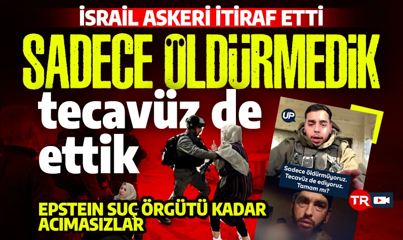 Gazze’deki vahşeti itiraf etti! İsrail askeri yayında açıkladı: Öldürmüyoruz aynı zamanda tecavüz de ediyoruz!