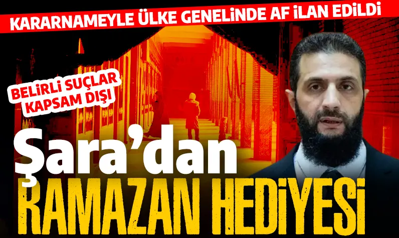 Suriye Cumhurbaşkanı Şara'dan ramazan hediyesi: Ülke genelinde af ilan edildi
