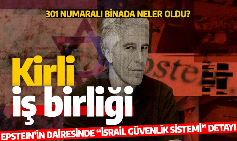 301 numaralı binada neler oldu? Epstein dosyasında yeni iddia: İsrail güvenlik sistemi detayı!