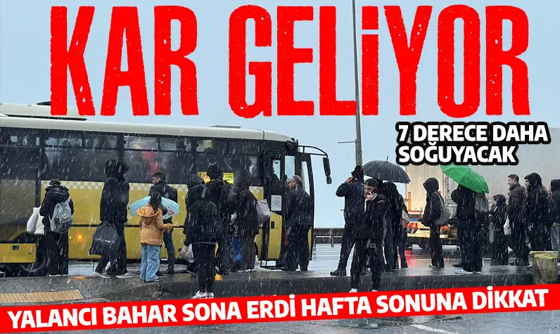 Yalancı bahar sona erdi, hafta sonuna dikkat: Kar geliyor
